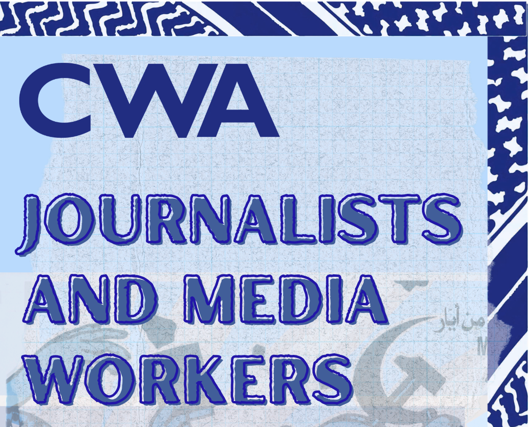CWA Journalists and Media Workers for Palestine